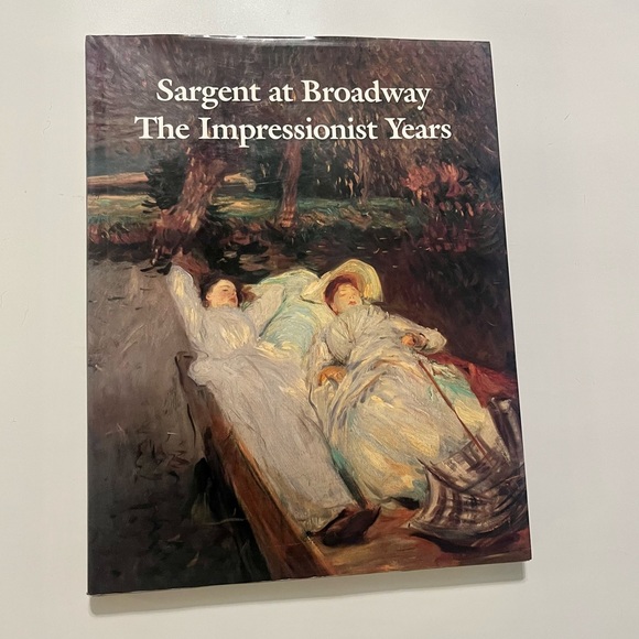 John Singer Sargent Hardback SARGENT AT BROADWAY THE IMPRESSIONIST YEARS - Picture 1 of 16